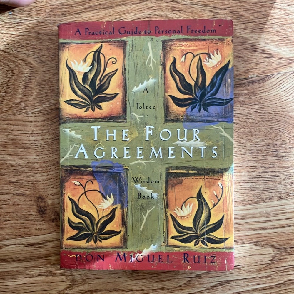 The Four Agreements by Don Miguel Ruiz